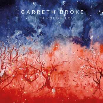 Album Garreth Broke: Life Through Loss