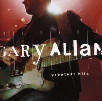 CD Gary Allan: Greatest Hits