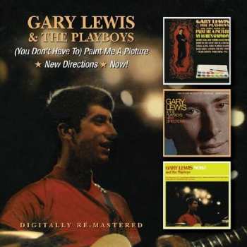2CD Gary Lewis & The Playboys: (You Don't Have To) Paint Me A Picture/New Directions/Now!