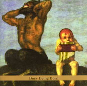 Album Gary Lucas: Busy Being Born