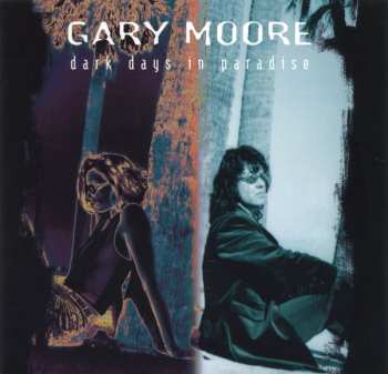 CD Gary Moore: Dark Days In Paradise LTD