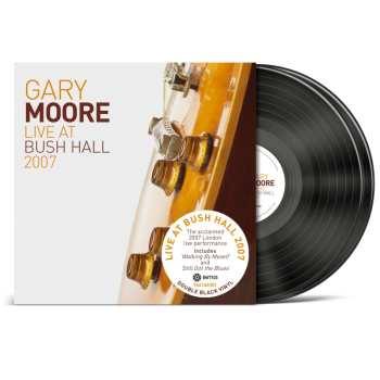 LP Gary Moore: Live At Bush Hall 2007