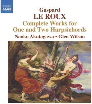 Album Gaspard Le Roux: Complete Works for One and Two Harpsichords