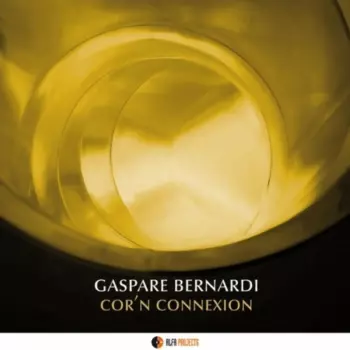 Gaspare Bernardi: Cor'n Connexion