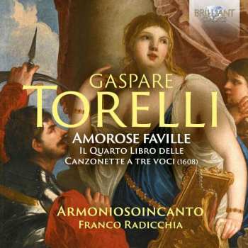 CD Armoniosoincanto: Amorose Faville, The Fourth Book Of Canzonette