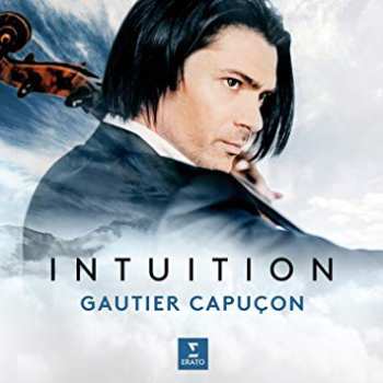 LP Gautier Capuçon: Intuition
