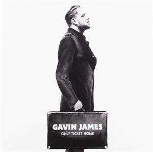 CD Gavin James: Only Ticket Home