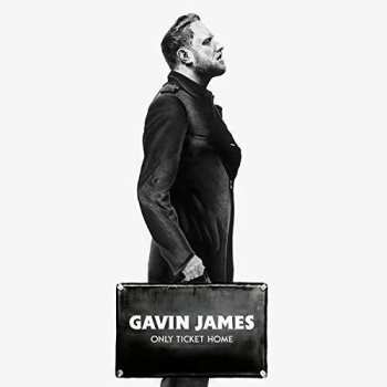 LP Gavin James: Only Ticket Home