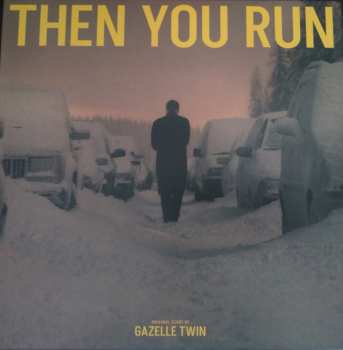 LP Gazelle Twin: Then You Run CLR | LTD