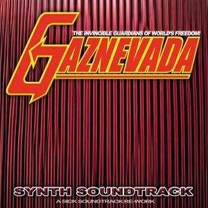 LP Gaznevada: Synth Soundtrack (A Sick Soundtrack Re-Work)