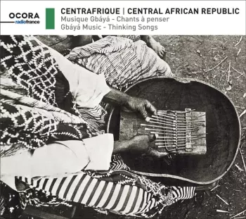 Empire Centrafricain - Musique Gbáyá / Chants À Penser