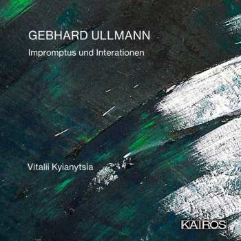 CD Gebhard Ullmann: Impromptus & Interationen Für Klavier (2023)