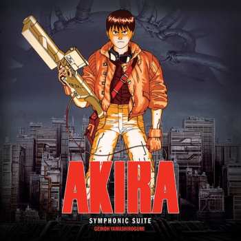 2LP Geinoh Yamashirogumi: Akira Symphonic Suite