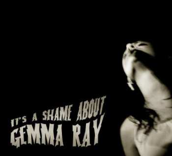 LP Gemma Ray: It's A Shame About Gemma Ray