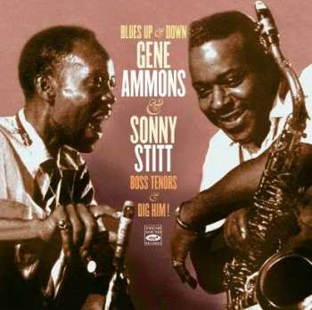 Album Sonny Stitt: Blues Up & Down / Boss Tenors & Dig Him!