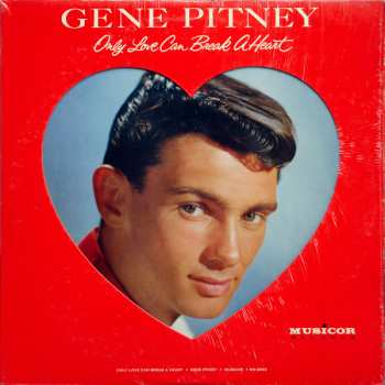 LP Gene Pitney: Only Love Can Break A Heart