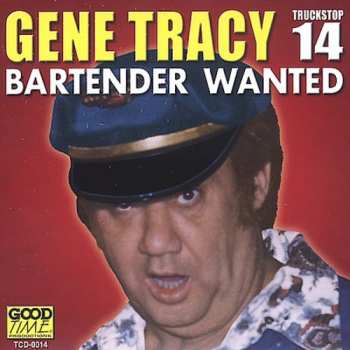 Album Gene Tracy: Bartender Wanted (Truckstop 14)