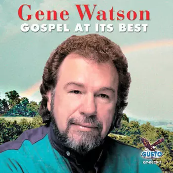 Gene Watson: Gospel At Its Best