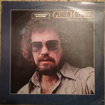 LP Gene Watson: Old Loves Never Die