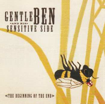 Album Gentle Ben & His Sensitive Side: The Beginning Of The End