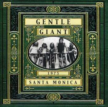 Album Gentle Giant: Live In Santa Monica 1975