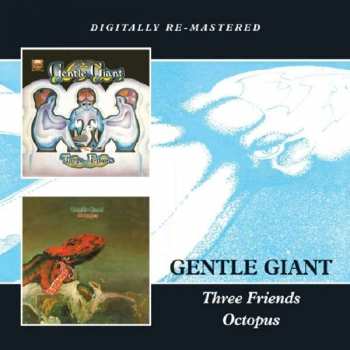 Album Gentle Giant: Three Friends / Octopus