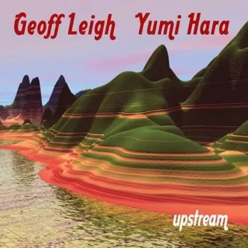 Geoff Leigh: Upstream