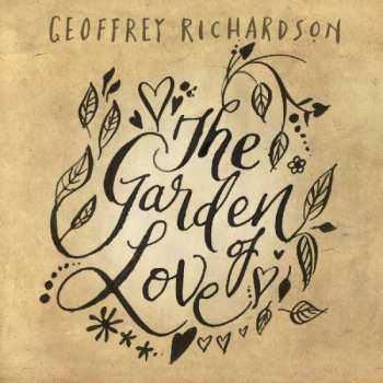 CD Geoffrey Richardson: The Garden Of Love