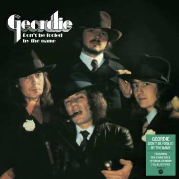LP Geordie: Don't Be Fooled By The Name