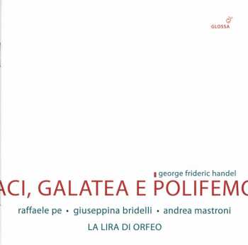 2CD Georg Friedrich Händel: Aci, Galatea E Polifemo