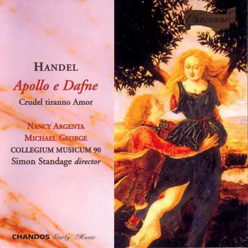 Georg Friedrich Händel: Apollo E Dafne / Crudel Tiranno Amor