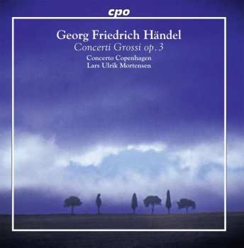 CD Georg Friedrich Händel: Concerti Grossi Op. 3