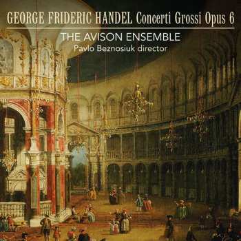 3CD Georg Friedrich Händel: Concerti Grossi Opus 6