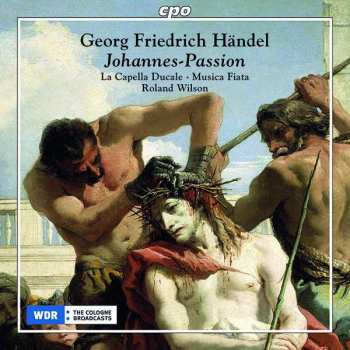 CD Georg Friedrich Händel: Johannes-passion