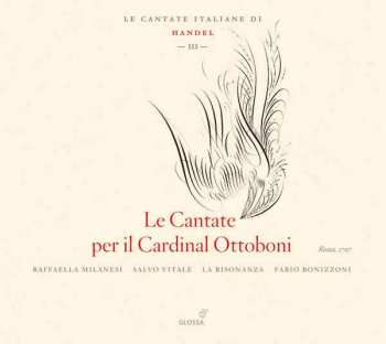 CD Georg Friedrich Händel: Le Cantate Per Il Cardinal Ottoboni