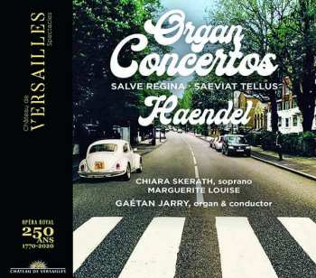 CD Georg Friedrich Händel: Organ Concertos, Salve Regina, Saeviat Telllus