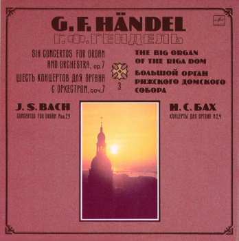 Album Johann Sebastian Bach: Six Concertos For Organ And Orchestra, Op. 7 (3) / Concertos For Organ Nos 2, 4