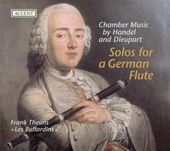 CD Georg Friedrich Händel: Solo For The German Flute - Musik Von Händel & Dieupart
