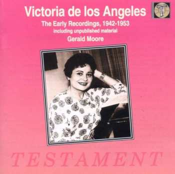 CD Victoria De Los Angeles: The Early Recordings, 1942-1953