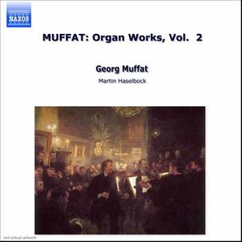 CD Martin Haselböck: Organ Works Volume 2 (Apparatus Musico-Organisticus (1690) Part II)