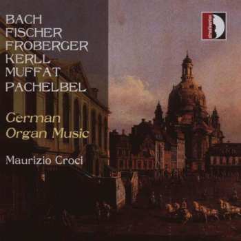 CD Georg Muffat: Maurizio Croci - German Organ Music