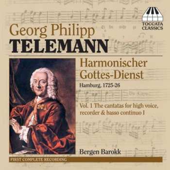 Album Georg Philipp Telemann: Harmonischer Gottes-Dienst, Vol 1: The Cantatas For High Voice, Recorder And Basso Continuo I