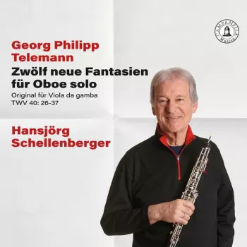 Georg Philipp Telemann: Zwölf Neue Fantasien Für Oboe Solo (Original Für Viola de Gamba TWV 40: 26-37