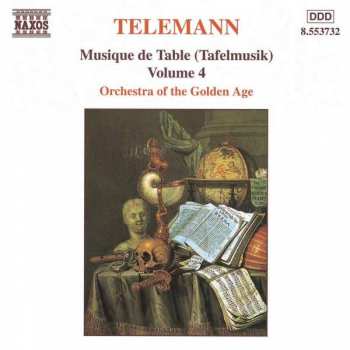 Album Georg Philipp Telemann: Musique De Table (Tafelmusik) Volume 4