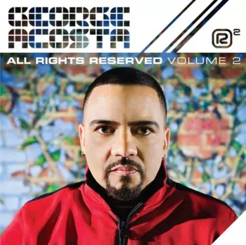 George Acosta: All Rights Reserved Volume 2