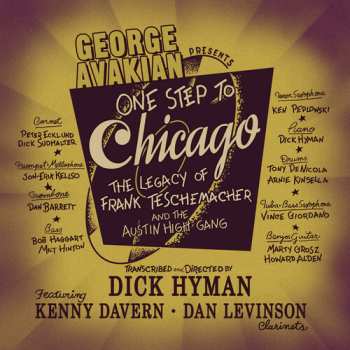 Album Dick Hyman: One Step To Chicago: The Legacy Of Frank Teschemacher And The Austin High Gang