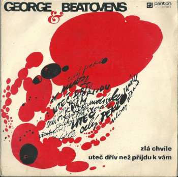 Album George & Beatovens: Zlá Chvíle / Uteč Dřív Než Příjdu K Vám