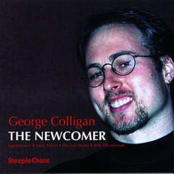 CD George Colligan: The Newcomer