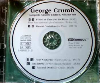 CD George Crumb: Complete Crumb Edition Volume Six: Lux Aeterna / Pastoral Drone / Four Nocturnes / Gnomic Variations / Echoes Of Time And The River