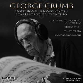 Album Gilbert Kalish: Processional • Kronos-Kryptos • Sonata For Solo Violoncello